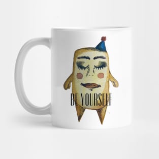 Be yourself Mug